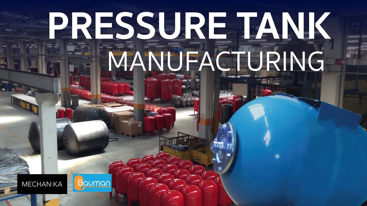 Pressure Tank manufacturing process (BAUMAN) - Step by step