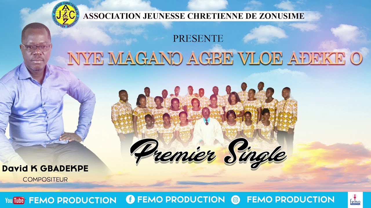 NYE MAGANO AGBE VLOE ADEKE O/ASSOCIATION JEUNESSE CHRETIENNE DE ZONUSIME