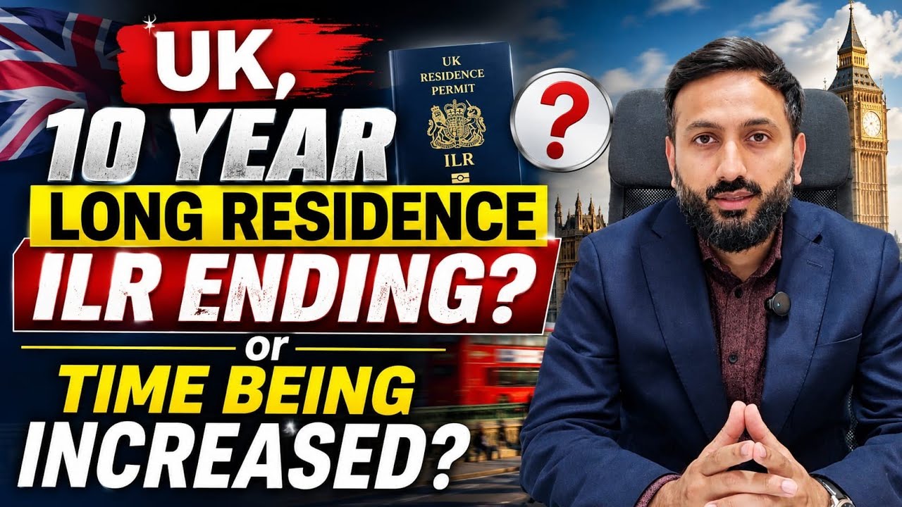 UK 10 Year Long Residence ILR, Is This Rule Ending? Major Settlement Changes Explained 