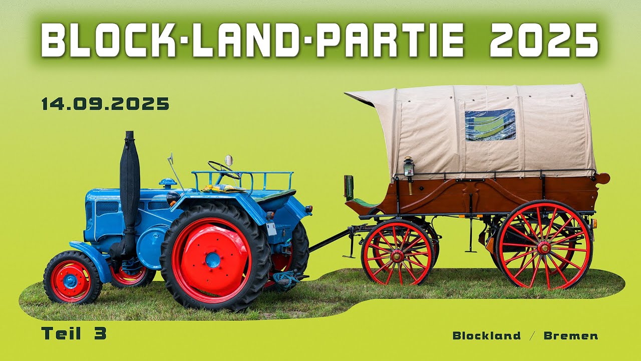 Block Land Partie 2025 - Teil 3/5 (Diashow)