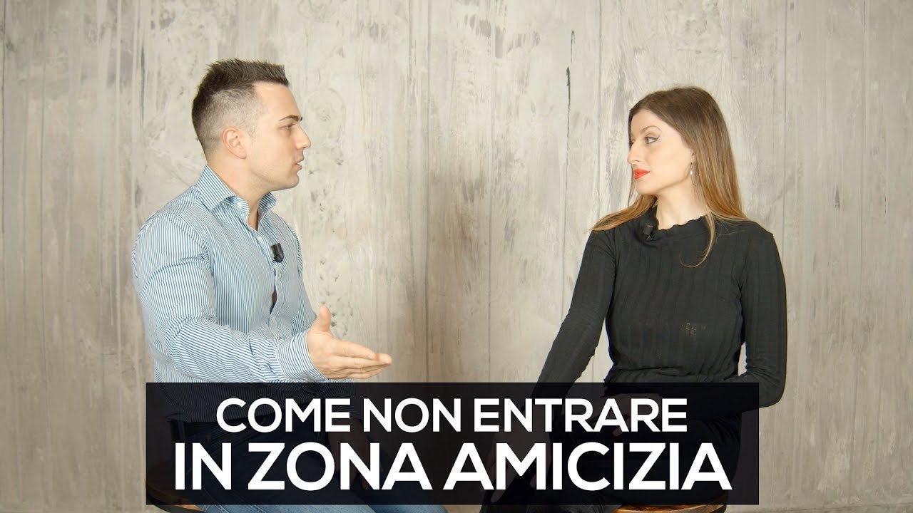Come non entrare in zona amicizia