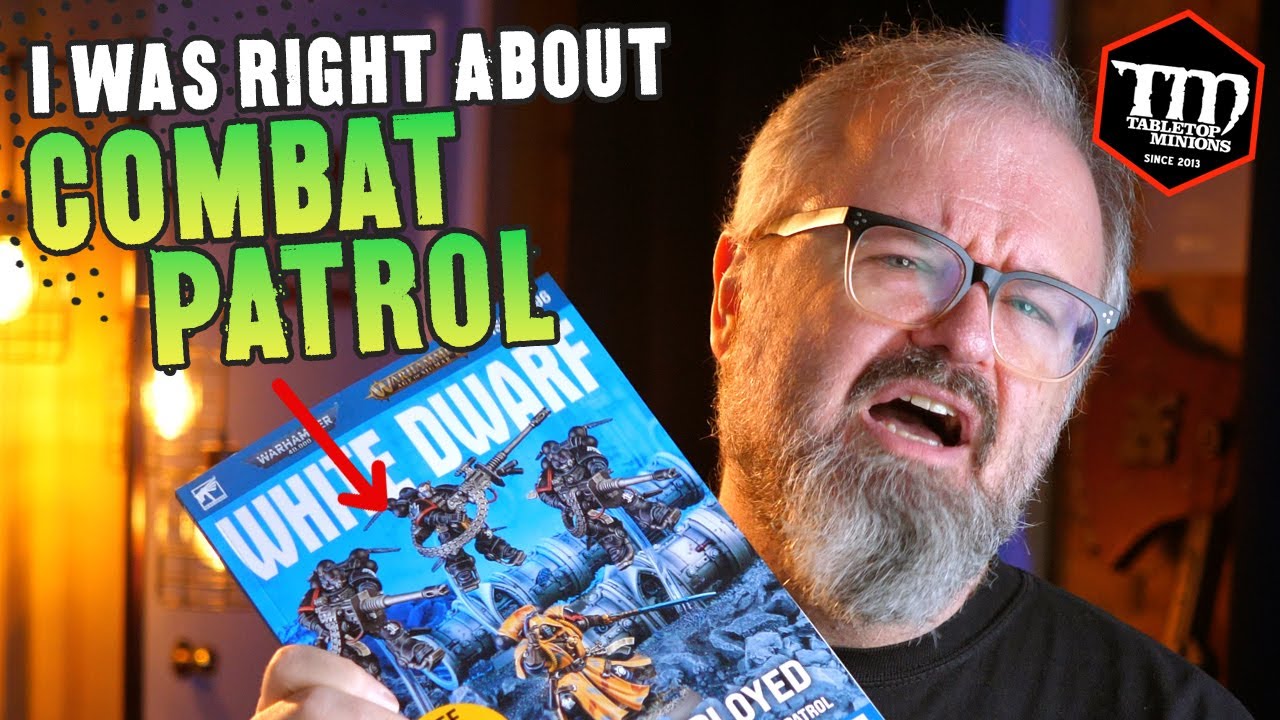 I Was RIGHT About Combat Patrol