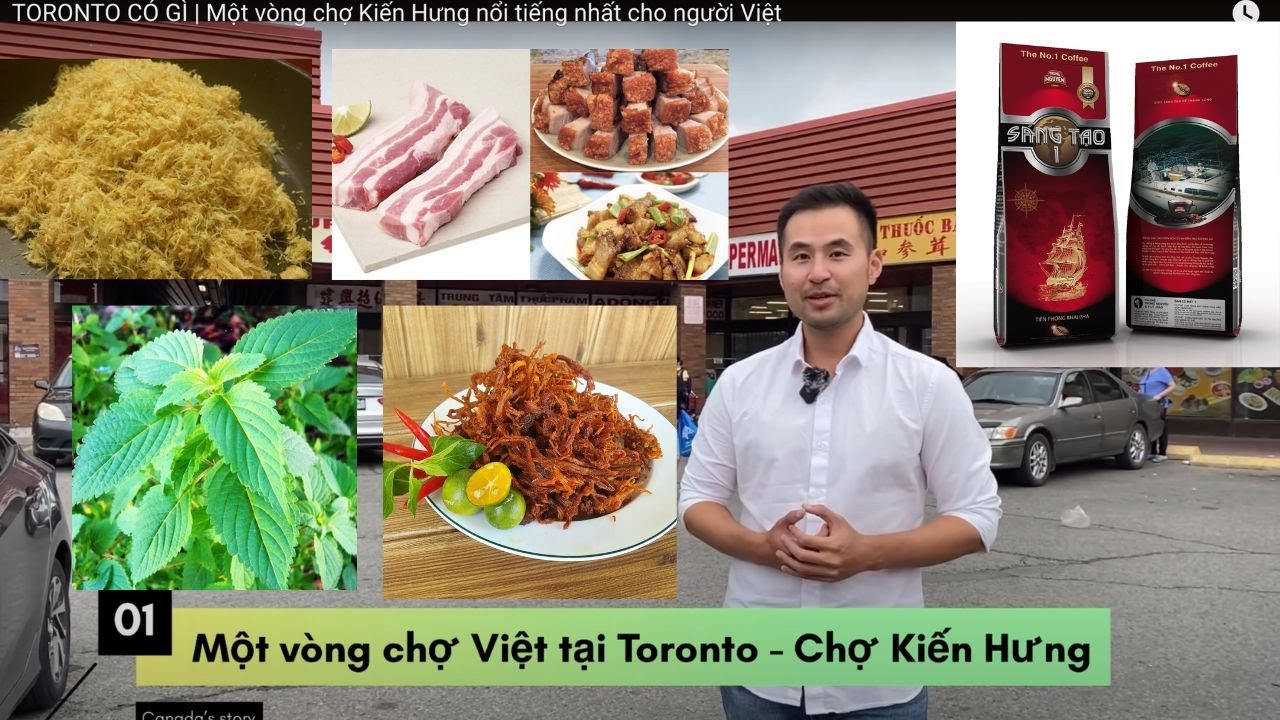 TORONTO CÓ GÌ | Một vòng chợ Kiến Hưng nổi tiếng nhất cho người Việt