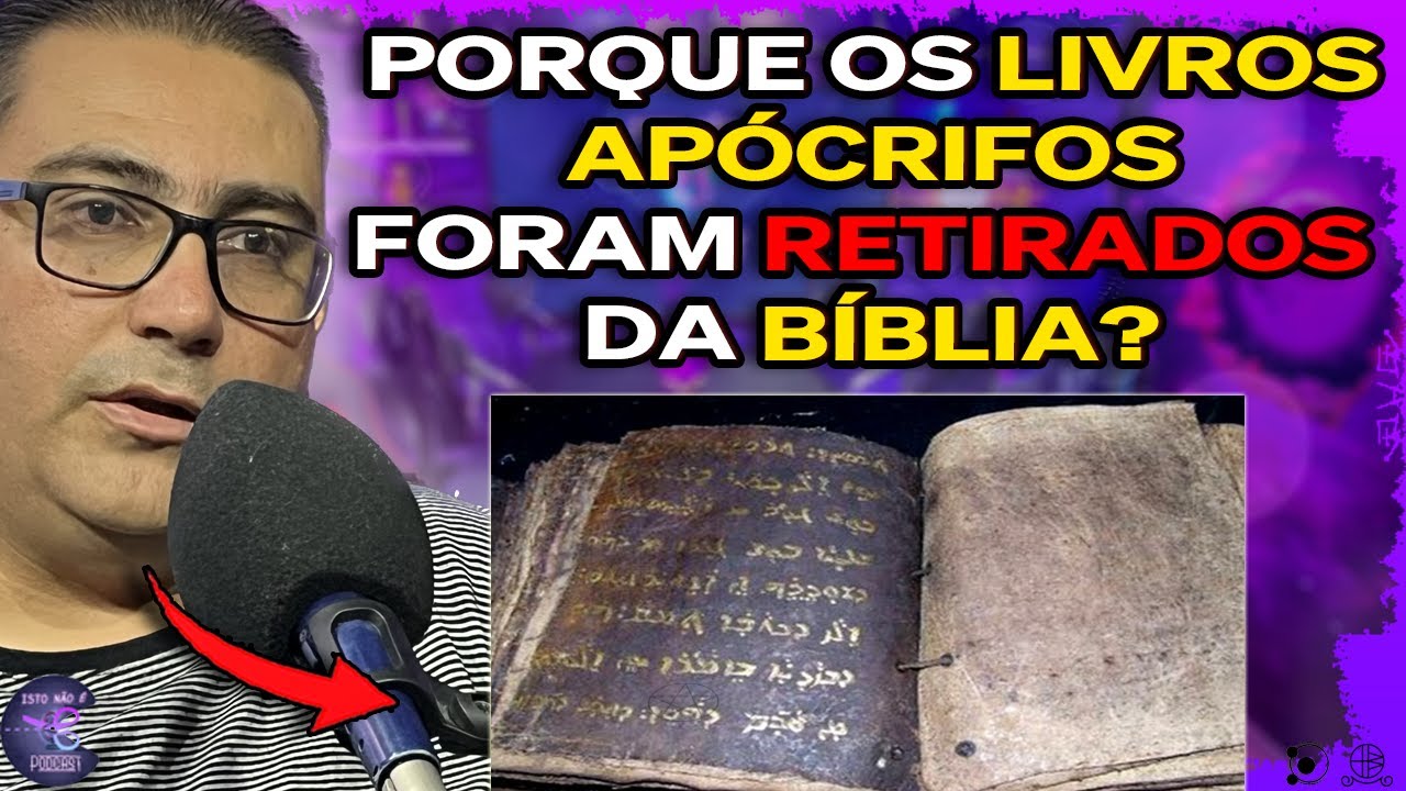 PORQUE OS LIVROS APÓCRIFOS FORAM RETIRADOS DA BÍBLIA? - CORTES
