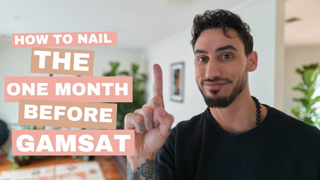 Nailing The 30 Days Before The GAMSAT | 82 overall