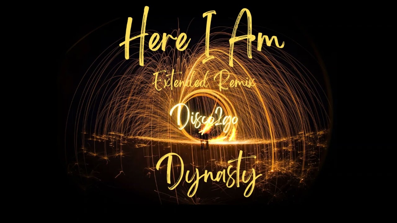 Dynasty - Here I Am (Extended Remix)