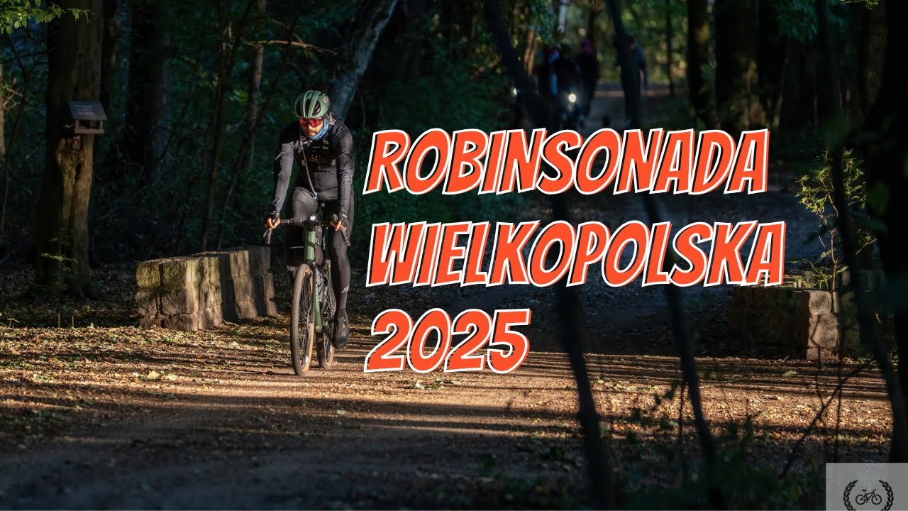 Robinsonada Wielkopolska 2025 150KM - Najładniejsza trasa wok&oacute;ł Poznania