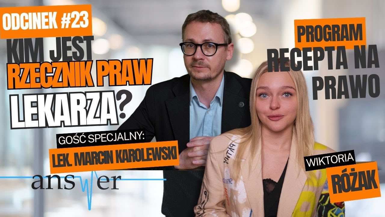 Rzecznik Praw Lekarza | Recepta na prawo #23 | Dr Marcin Karolewski i Wiktoria Różak