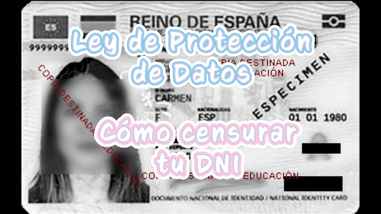 C&oacute;mo censurar tu DNI - Ley de Protecci&oacute;n de Datos - Evita la suplantaci&oacute;n de Identidad