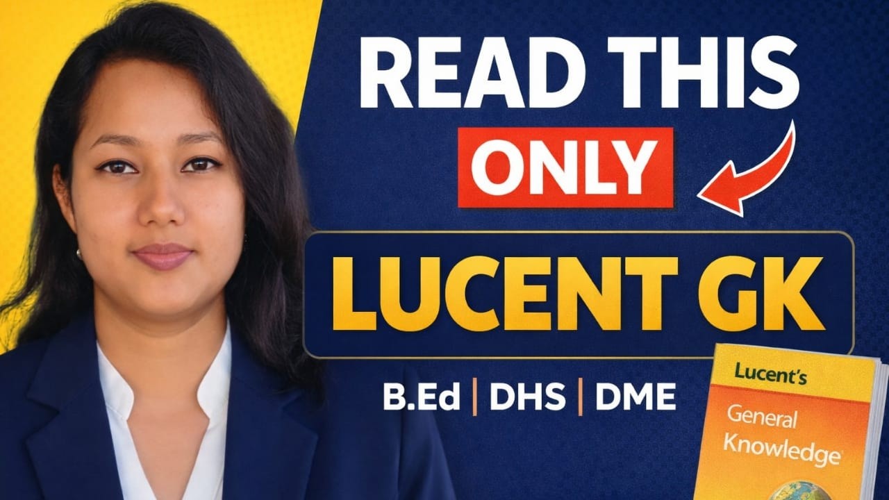 Most Important Topics from Lucent GK for B.Ed / DHS / DME / One Day Exams | What to Study & How