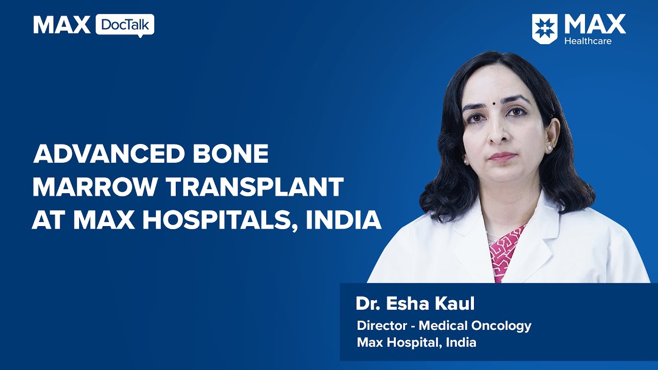 Advanced Bone Marrow Transplant at Max Hospitals, India