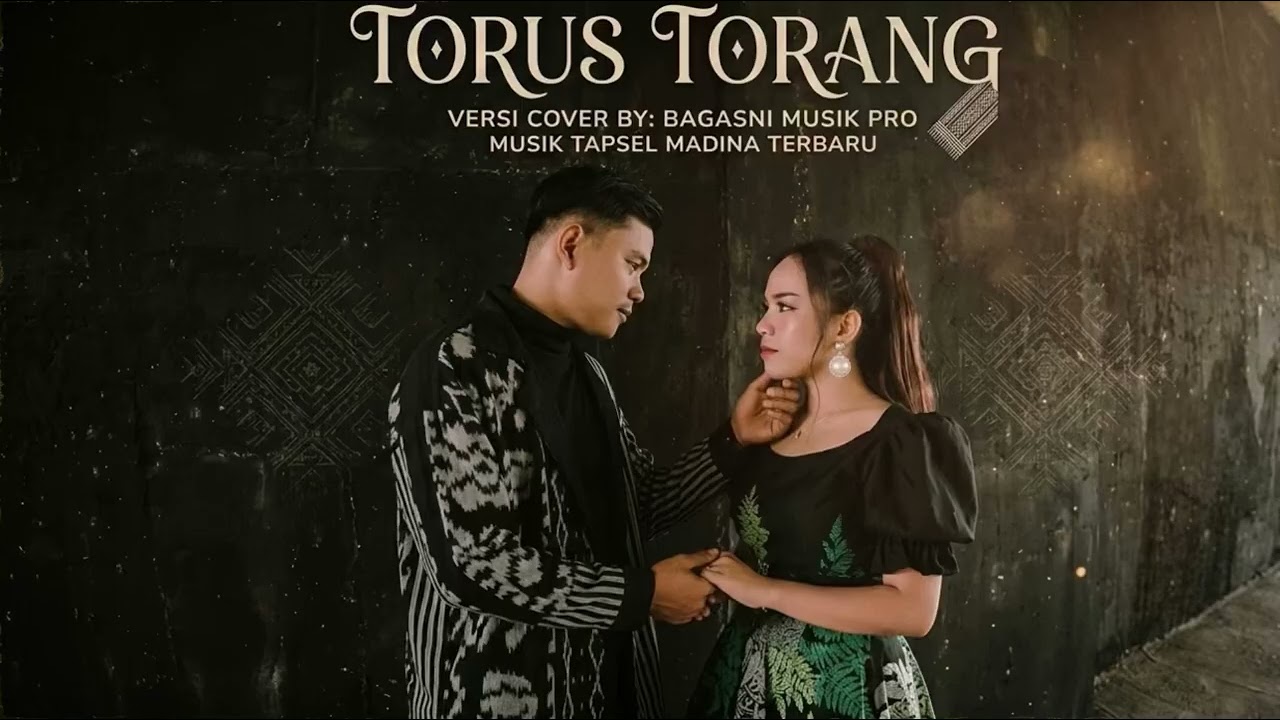 TORUS TORANG || Lagu Tapsel Madina Terbaru Epic|| Versi Bagasni Musik Pro