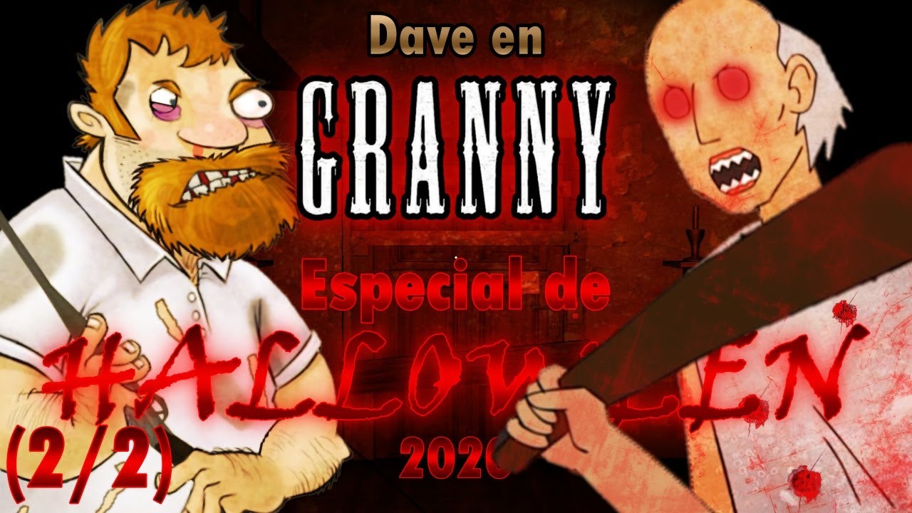 DAVE VS GRANNY - [Parte 2/2]
