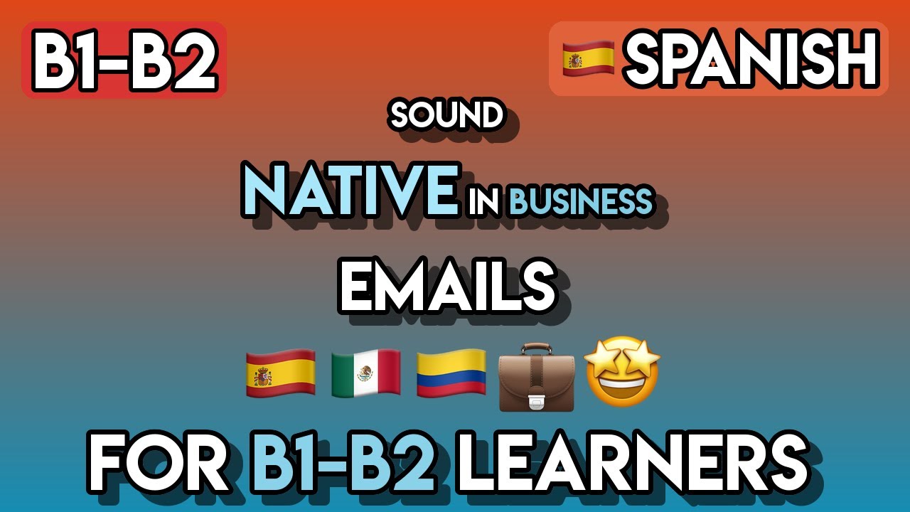 Spanish for Work: Master 100+ Professional Email Phrases (B1-B2 Business Spanish)