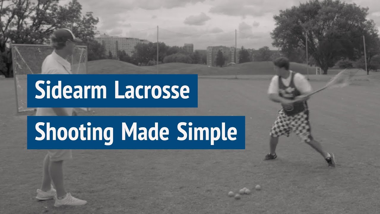 Sidearm Lacrosse Shooting Made Simple