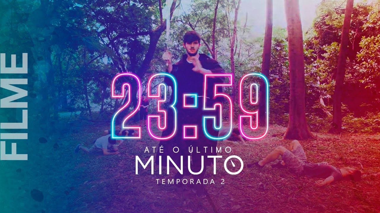 23:59 ATÉ O ÚLTIMO MINUTO | FILME COMPLETO (Parte 2)