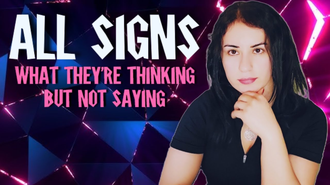 ALL Signs - What They're Thinking But Not Saying