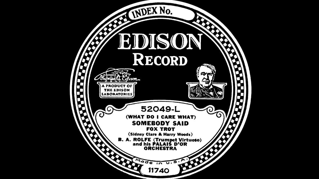 B A ROLFE'S PALAIS D'OR ORCH.: 'Somebody Said', rec. 16 June 1927.