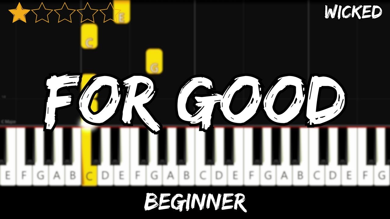 Wicked - For Good - Easy Beginner Piano Tutorial - For 1 Hand