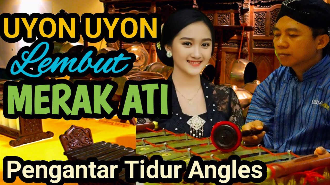 GENDING HAJATAN MANTU PALING NYAMLENG - UYON UYON PENGANTAR TIDUR, GENDING KLASIK BENING CEMENGKLING