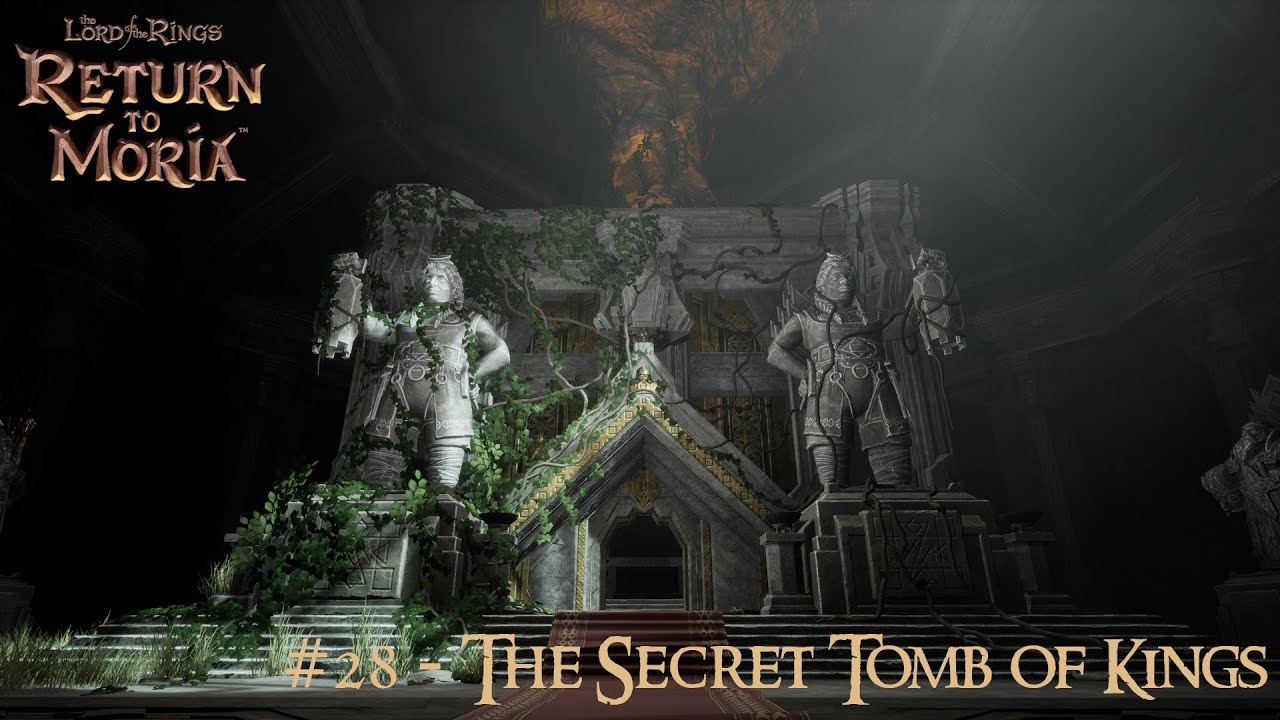 Return to Moria - The Secret Tomb of Kings (EP28)