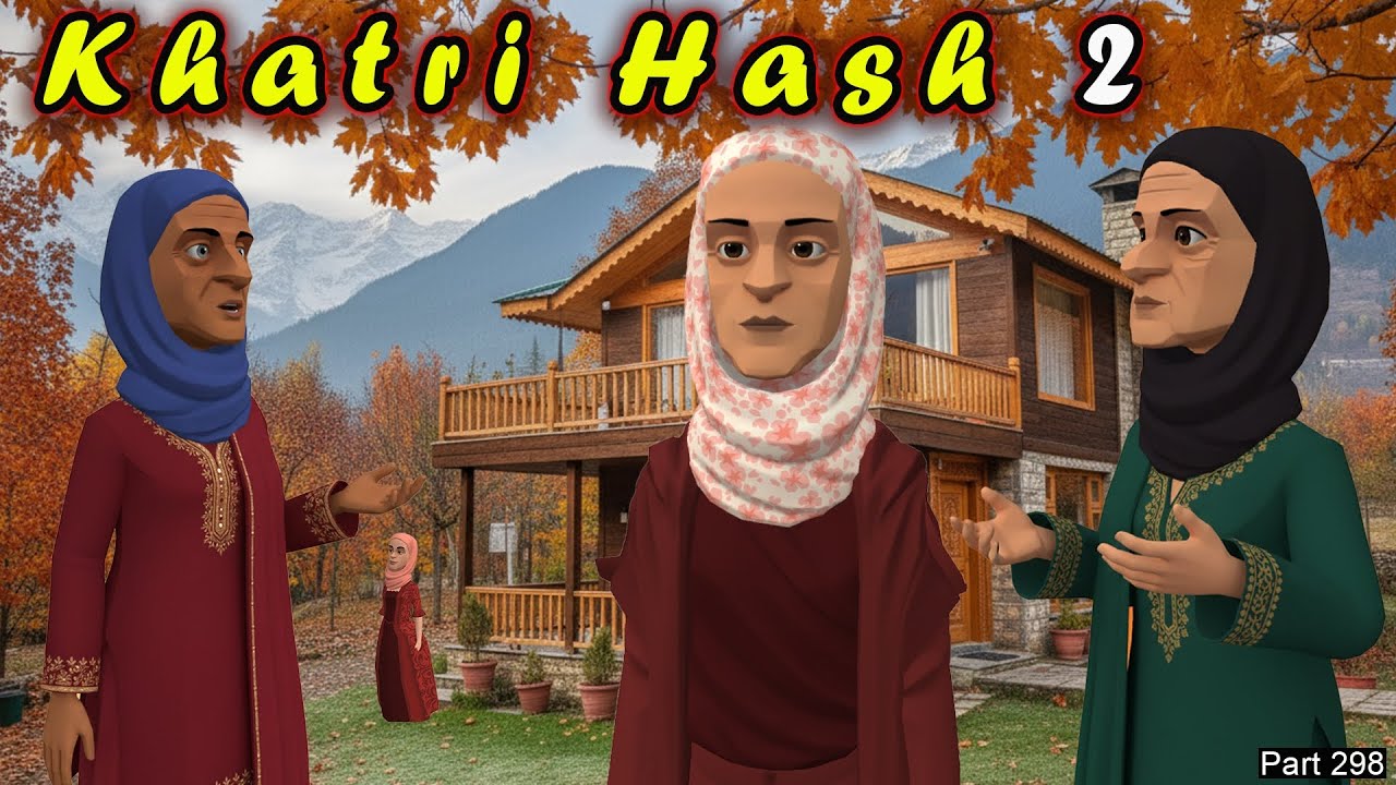 Khatri Hash 2 | Part 298 | Lali te Afreen | Kashur Circus