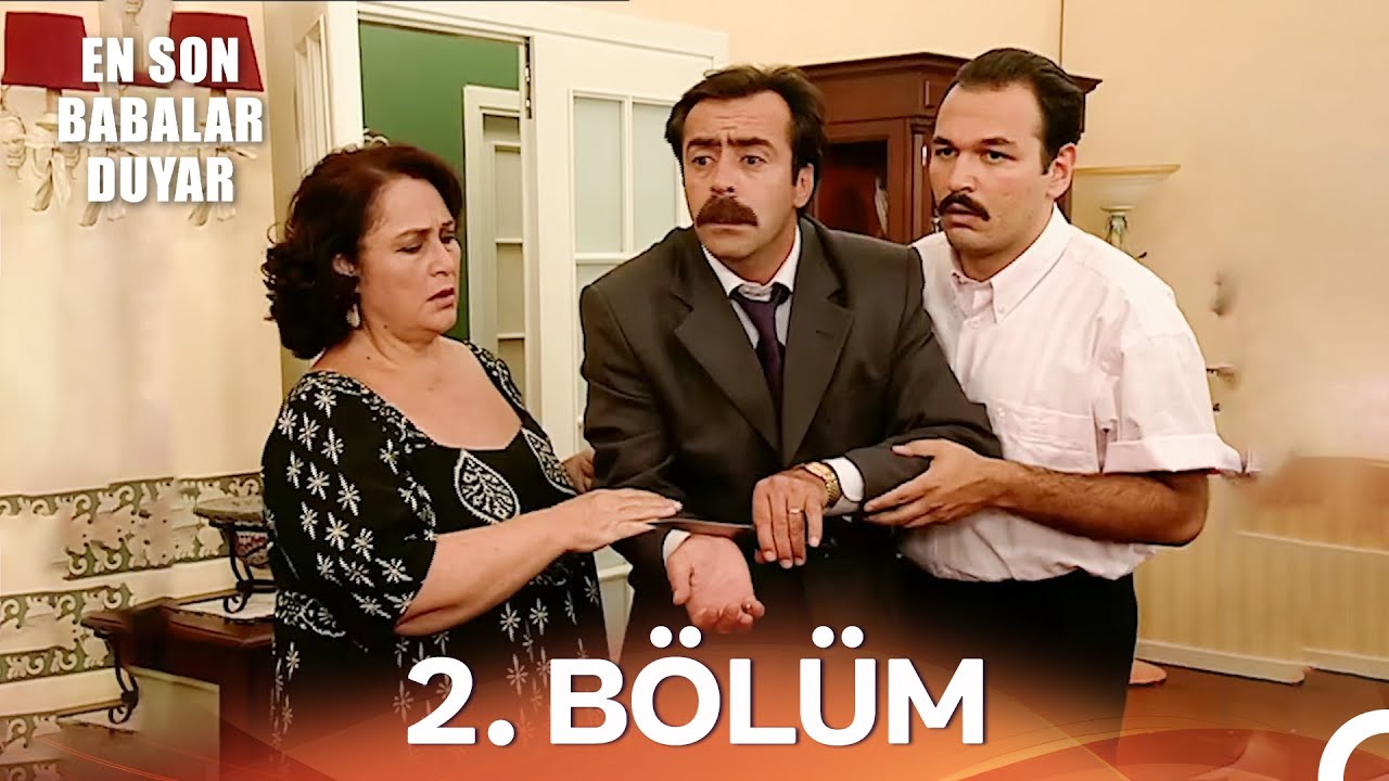 En Son Babalar Duyar 2. Bölüm - İyileştirilmiş Görüntü (FULL HD)