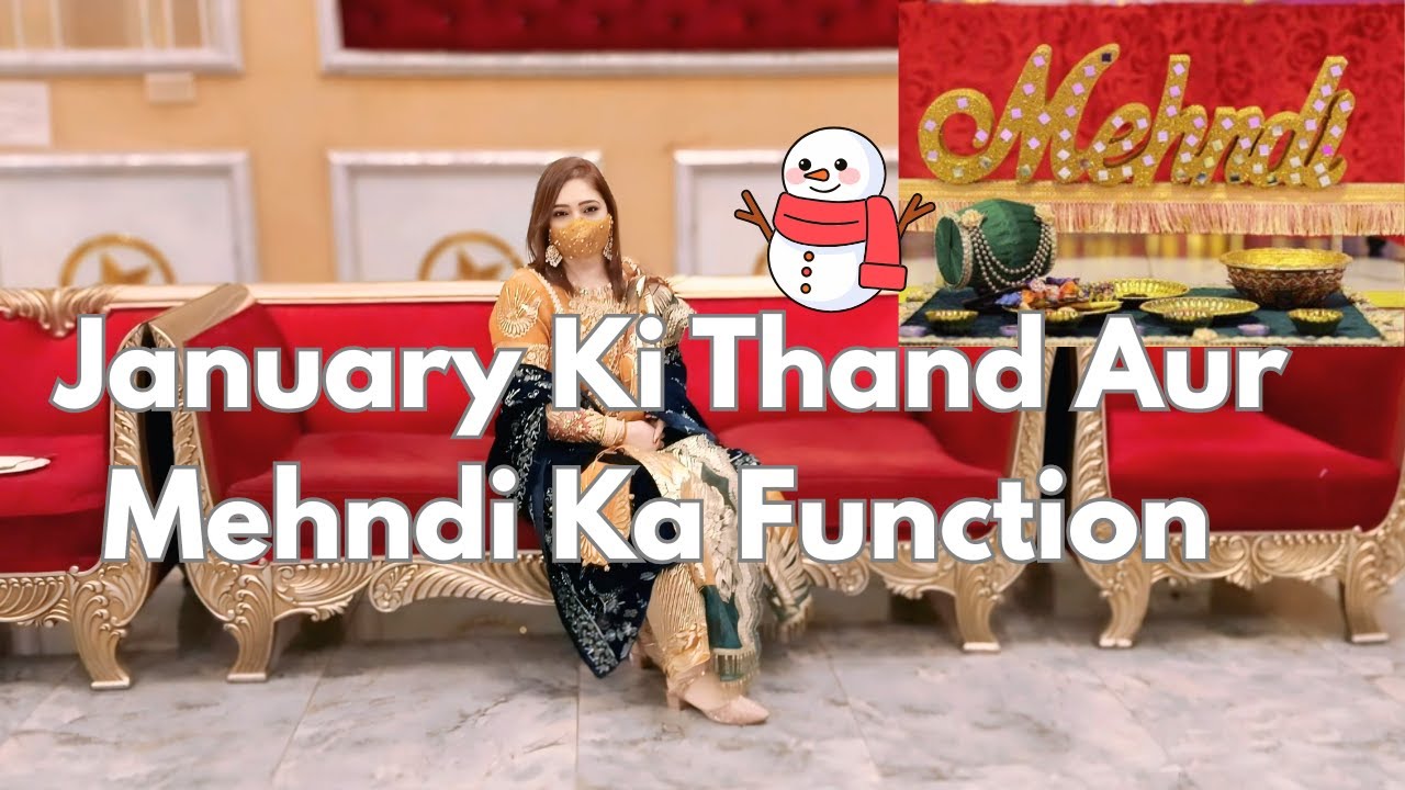 January Ki Thand Me Mehndi Ka Function 🥶 | Sab Bache Sonu K Aney Pe Happy Ho Gae🤗