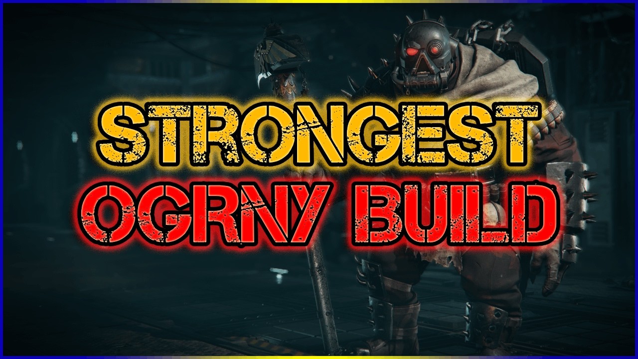 Let’s Make THE STRONGEST Ogryn Build in Darktide!