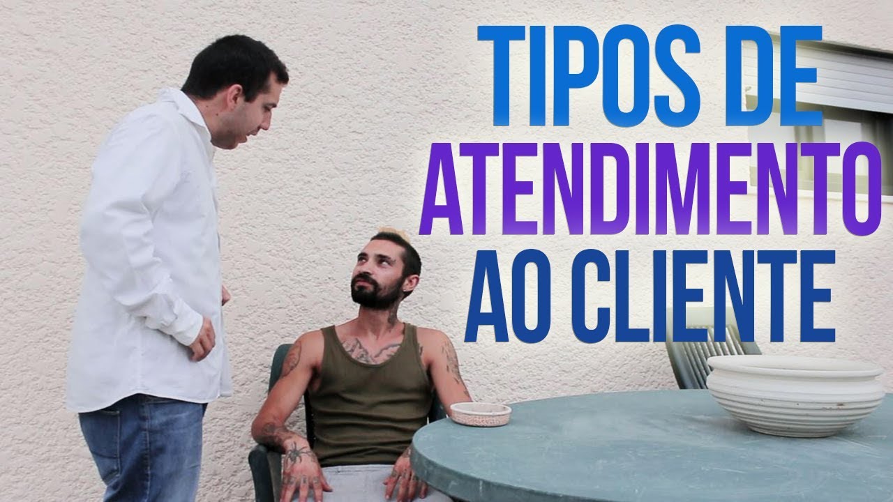 TIPOS DE ATENDIMENTO AO CLIENTE