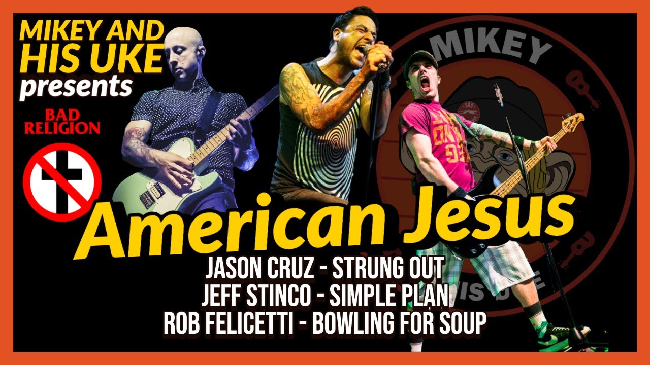 BAD RELIGION 'AMERICAN JESUS' COVER - FEAT: STRUNG OUT, SIMPLE PLAN, BOWLING FOR SOUP, GOLDFINGER
