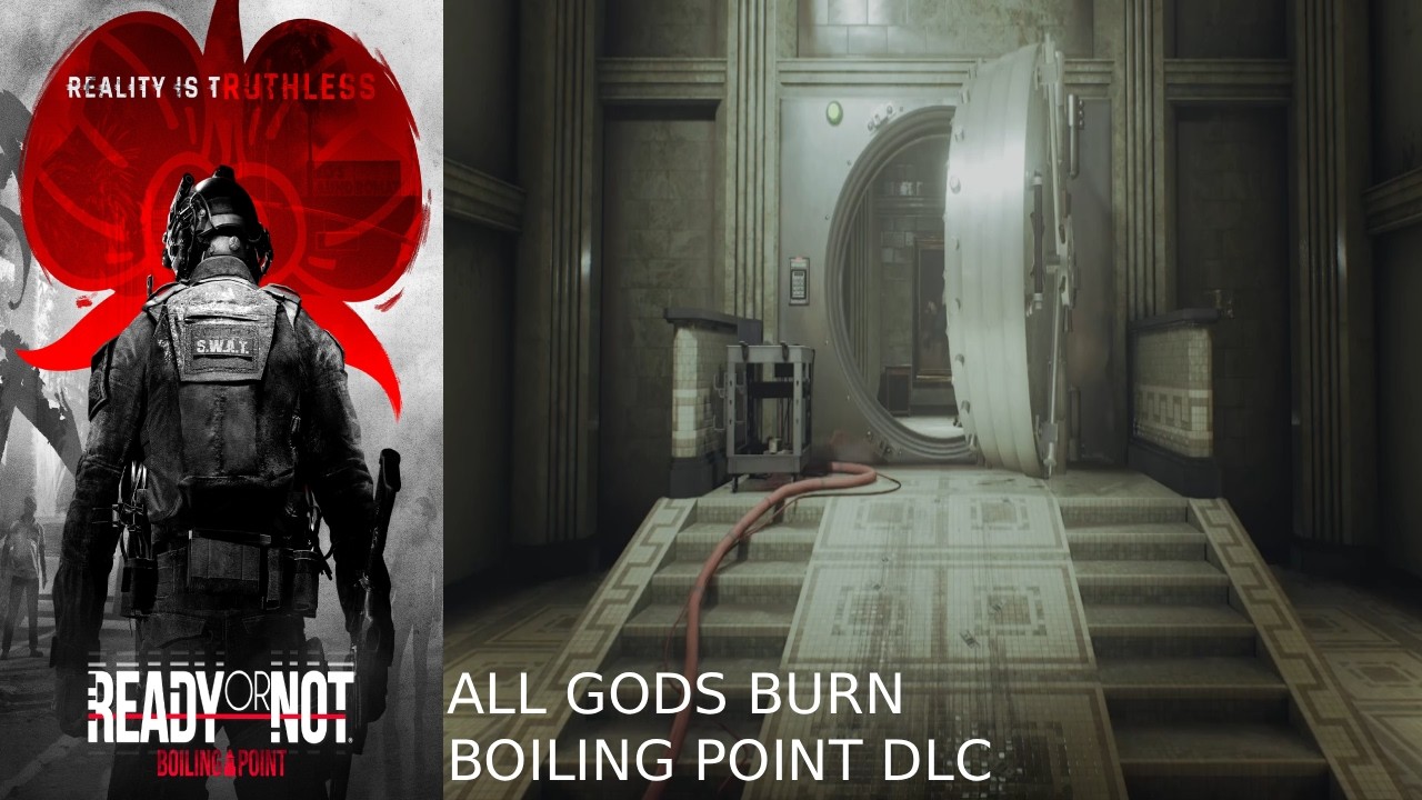 All Gods Burn playthrough (no commentary, vault unlock) | Ready Or Not Boiling Point DLC