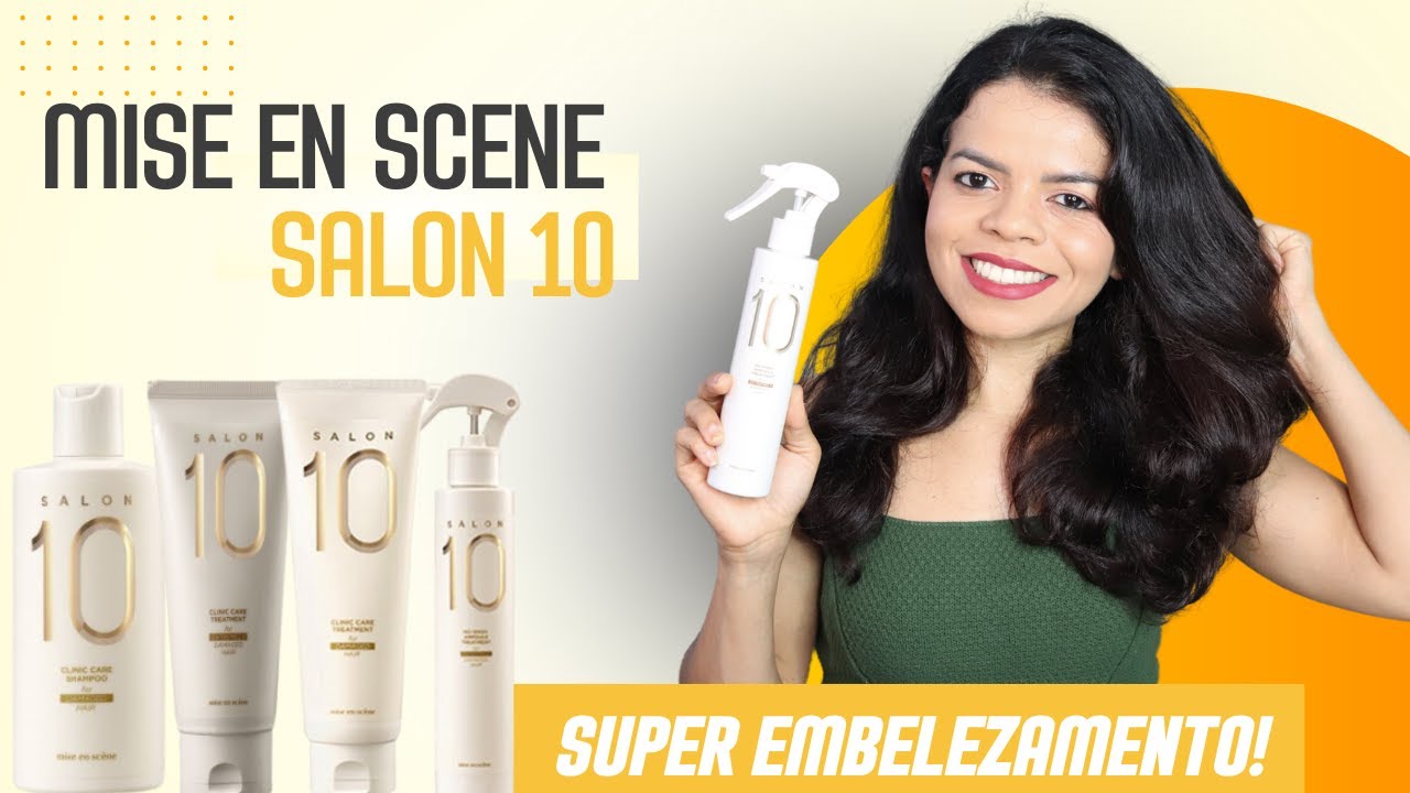 SALON 10 MISE EN SCENE - MINHA LINHA FAVORITA DA MARCA