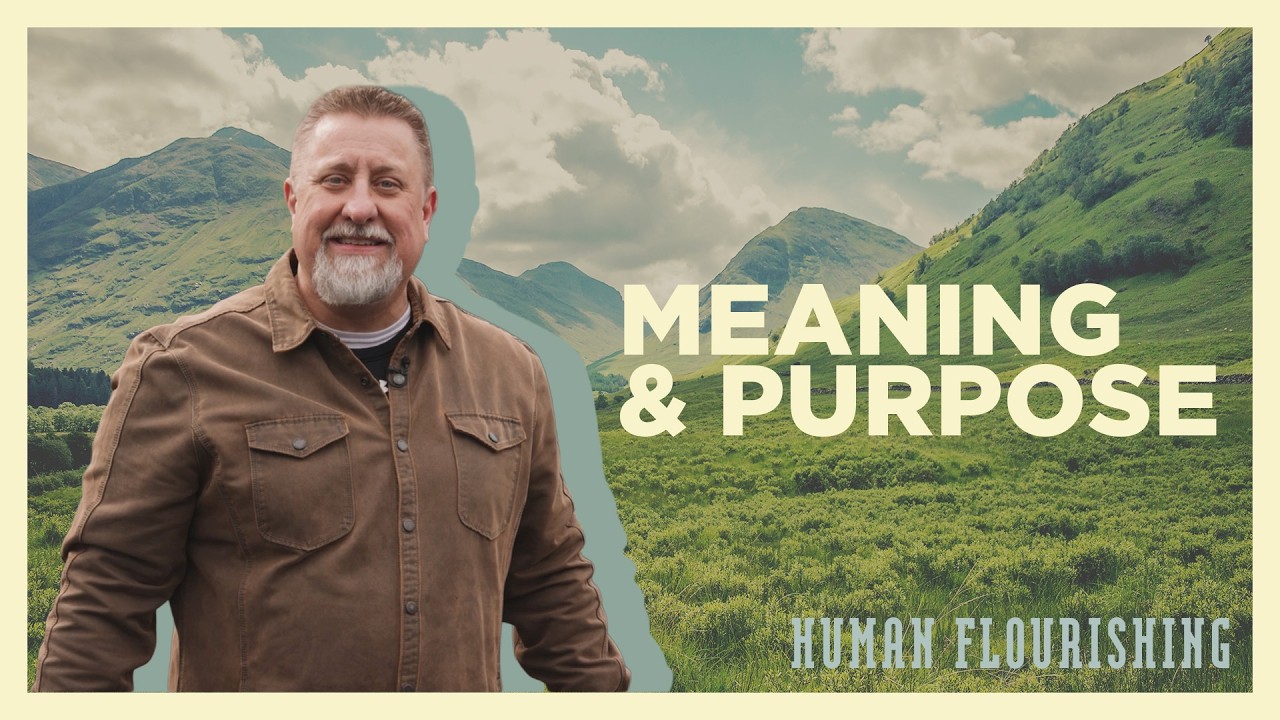 Meaning & Purpose | Human Flourishing | Jeff Griffin (Full Service)