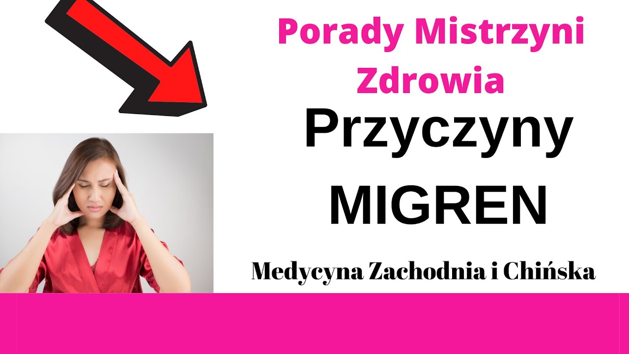 Przyczyny migren - to musisz wiedzieć!
