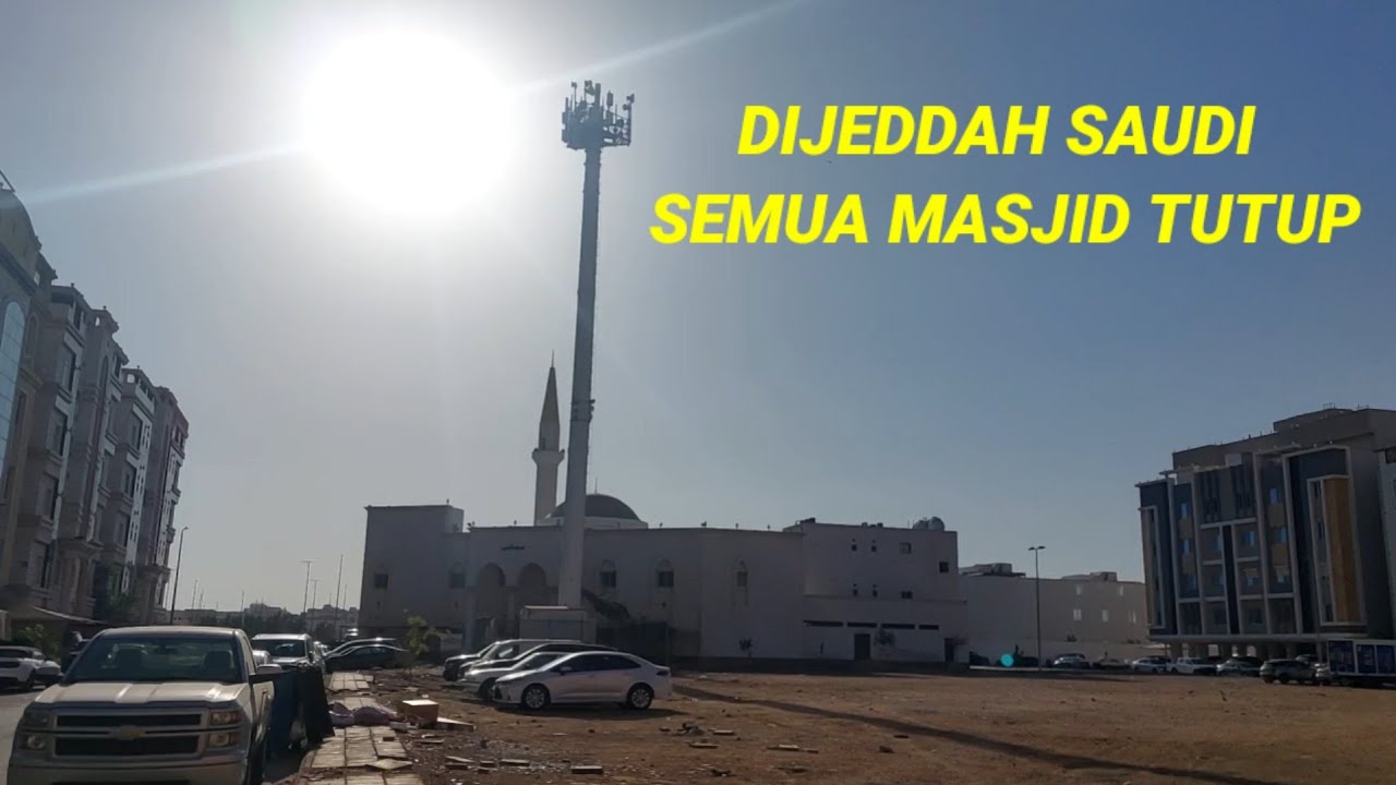 DIJEDDAH SEMUA MASJID TUTUP VLOG JEDDAH SAUDI ARABIA 🇸🇦