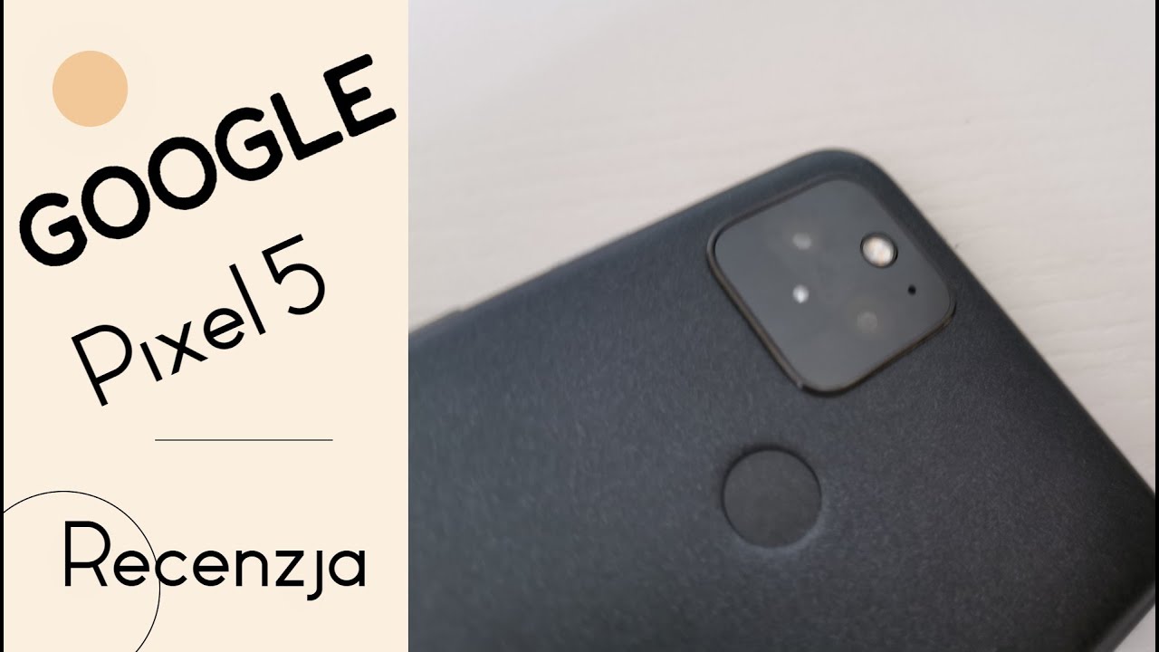 Google Pixel 5 || recenzja ||