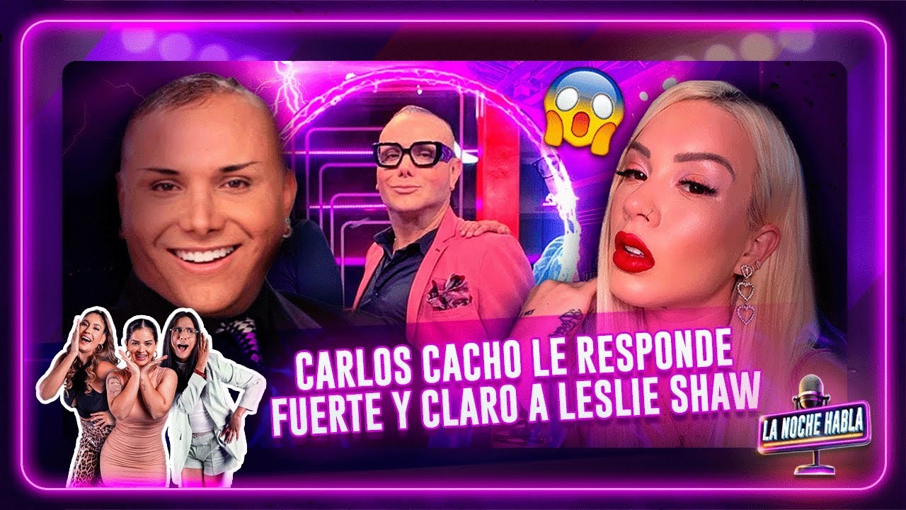 Carlos Cacho le responde fuerte y claro a Leslie Shaw