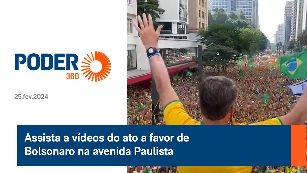 Assista a vídeos do ato a favor de Bolsonaro na avenida Paulista