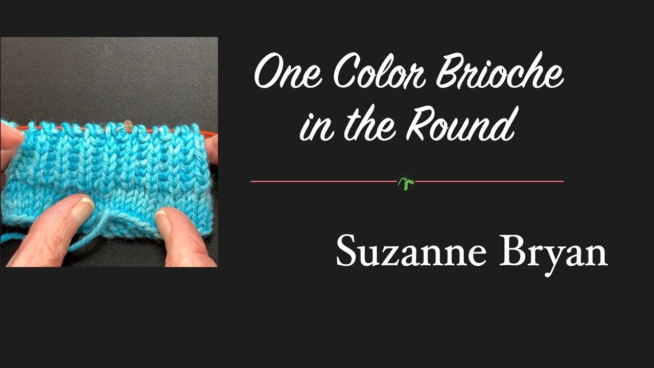 One Color Brioche in the Round