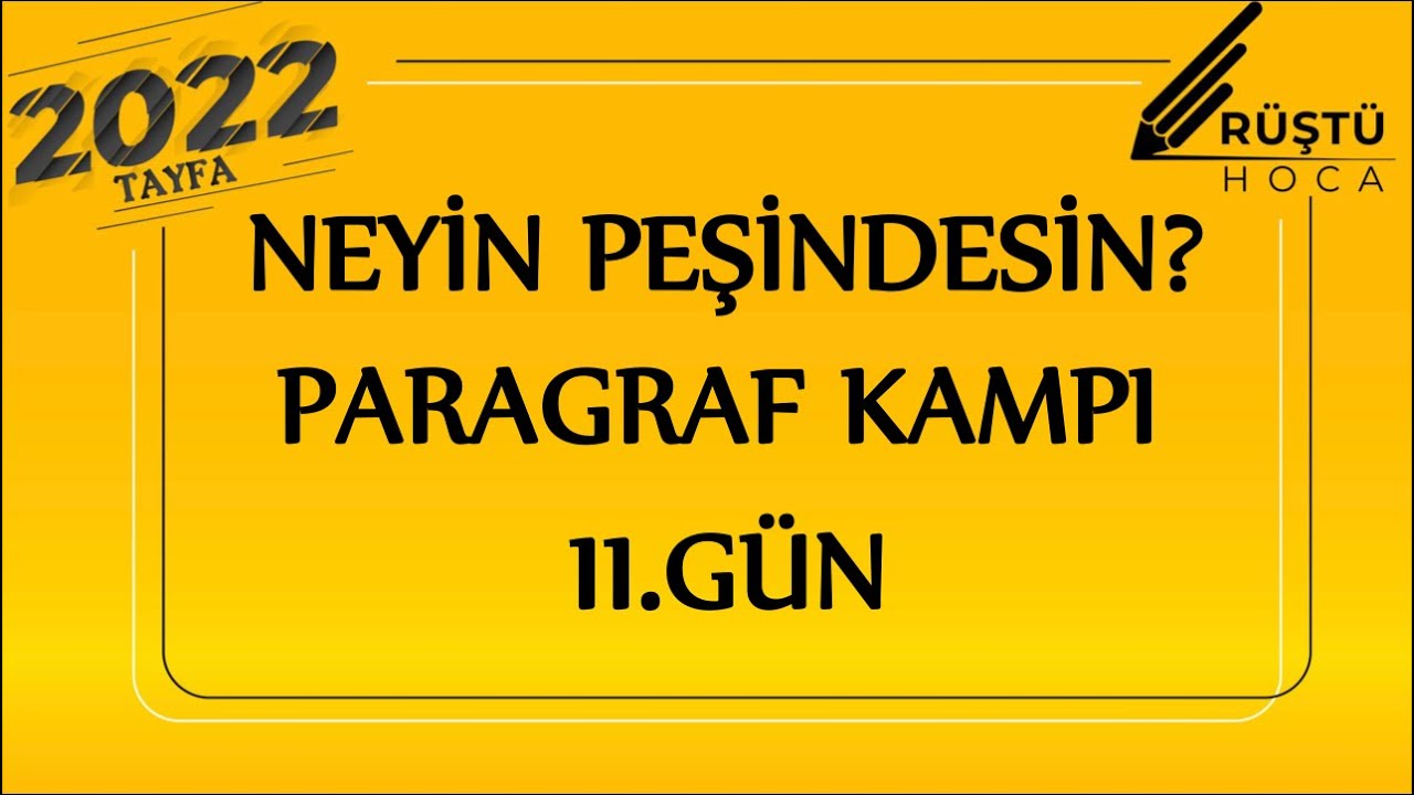 Neyin Peşindesin? / Paragraf Kampı / Kesin Yargıyı Bulma / 11.GÜN / RÜŞTÜ HOCA
