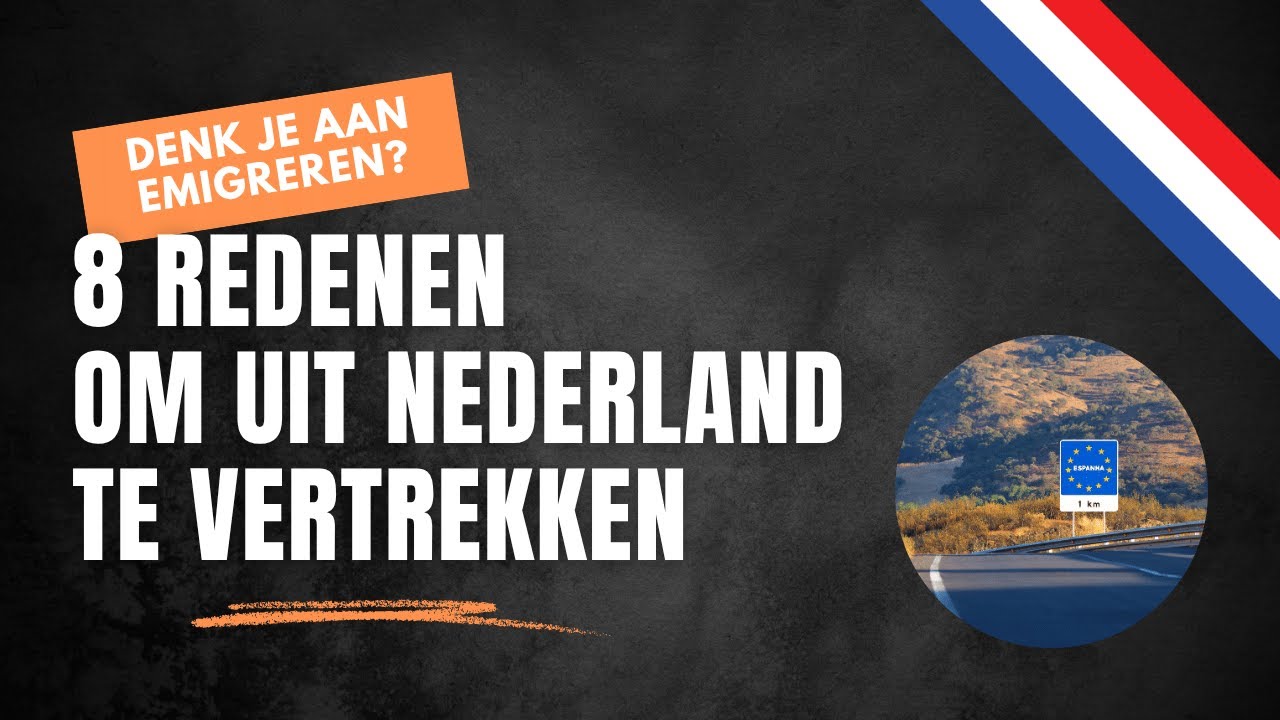 8 redenen om uit Nederland te vertrekken – Welke geeft voor jou de doorslag? 🇳🇱