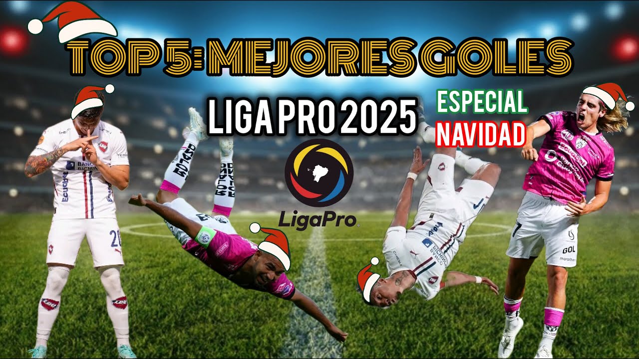 TOP 5 MEJORES GOLES DE LA LIGA PRO 2025 | ESPECIAL NAVIDAD