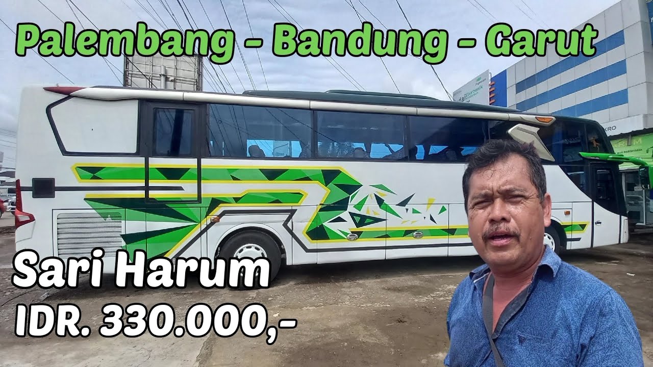 PO. Sari Harum👍‼️Pemain Lama di Lintasan Palembang - Bandung - Garut Yang Jarang Terekspos👍‼️