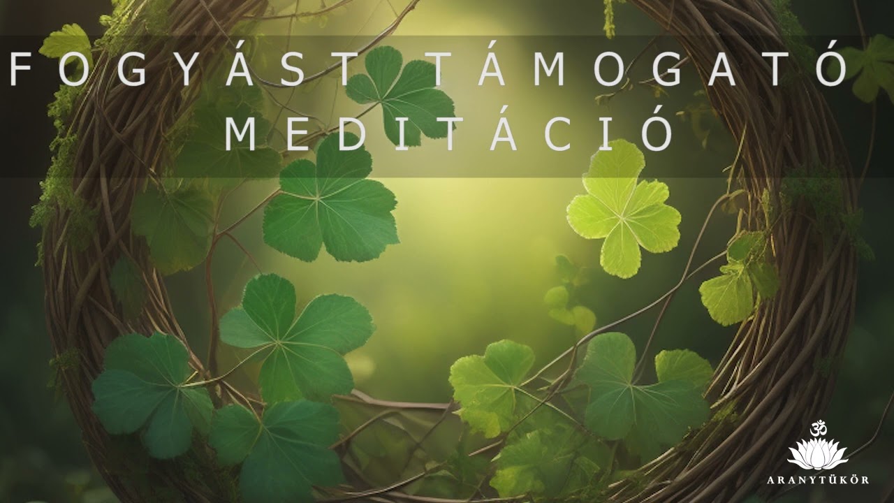 Ide&aacute;lis tests&uacute;ly, fogy&aacute;st t&aacute;mogat&oacute; megerős&iacute;t&eacute;sek medit&aacute;ci&oacute;ban - 10 perc