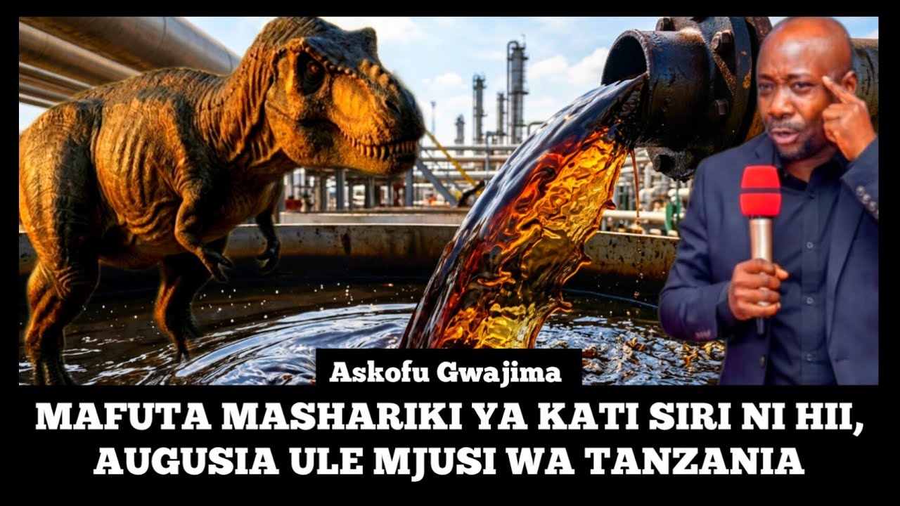 ASKOFU GWAJIMA:CHANZO CHA MAFUTA, SIKIA HII