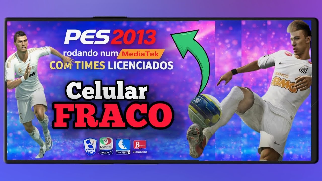 PES 13 RODANDO LISO NO CELULAR FRACO | MediaTek + Times Licenciados
