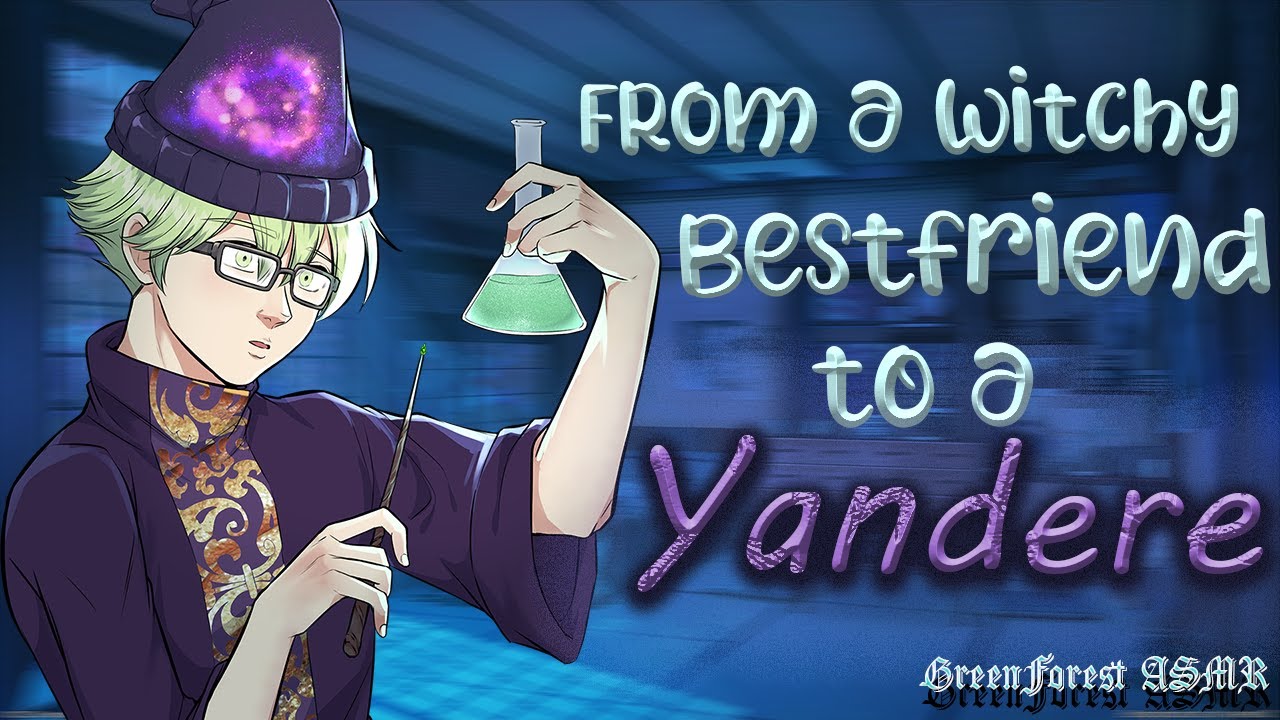 From A Witchy Bestfriend To A Yandere Part 1 [ASMR] [M4A] [Roleplay]