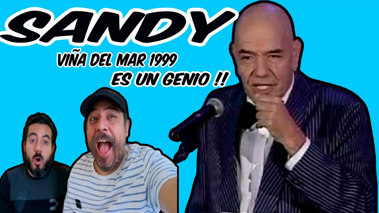 SANDY - HERMANOS MEXICANOS REACCIONAN ¡ES UN GENIO! - VIÑA DEL MAR 1999