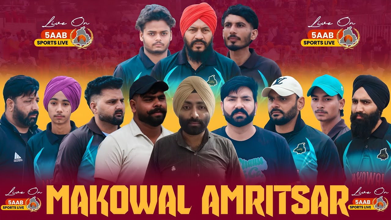 🔴 Live || Final Day || Makowal Cricket Tournament (Distt Amritsar) || 5aab Sports Live
